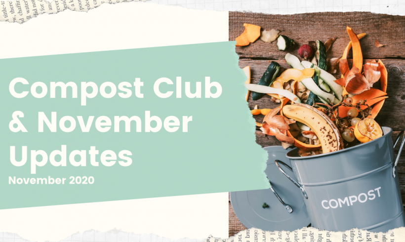 Compost Club and November Updates Compost Club and November Updates